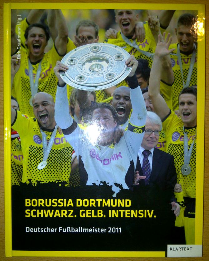 Borussia Dortmund - Schwarz. Gelb. Intensiv. Deutscher Fußballmeister 2011 Dirk Graalmann