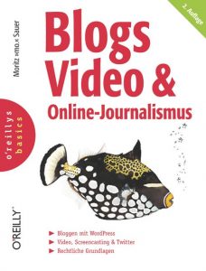 Cover Rezension Blogs, Video und Online-Journalismus Moritz mo. Sauer