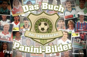 Cover Rezension Das Buch der legendären Panini-Bilder Andreas Hock riva