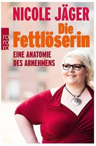 Cover Rezension Die Fettlöserin Nicole Jäger