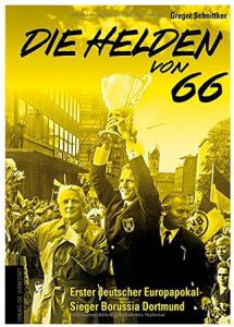 Cover Rezension Die Helden von 66 Borussia Dortmund Gregor Schnittker