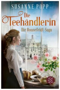 Cover Rezension Die Teehändlerin Die Ronnefeldt-Saga Band 1 Susanne Popp