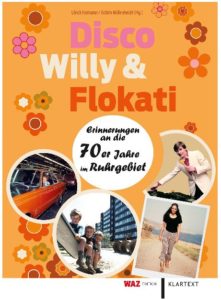 Cover Rezension Disco, Willy und Flokati Erinnerungen an die 70er Jahre im Ruhrgebiet