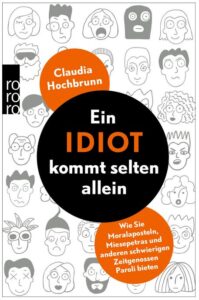 Cover Rezension Ein Idiot kommt selten allein Claudia Hochbrunn