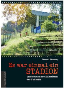 Cover Rezension Es war einmal ein Stadion Werner Skrentny