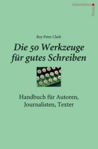 Cover Rezension Roy Peter Clark Die 50 Werkzeuge für gutes Schreiben
