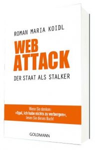 Web Attack Cover Der Staat als Stalker Rezension Roman Maria Koidl
